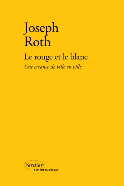 LE ROUGE ET LE BLANC - UNE ERRANCE DE VILLE EN VILLE