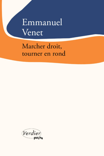 MARCHER DROIT, TOURNER EN ROND