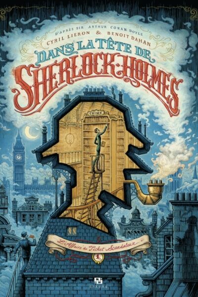 DANS LA TÊTE DE SHERLOCK HOLMES T01 L'AFFAIRE DU TICKET SCANDALEUX