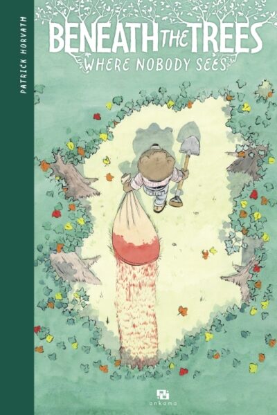 BENEATH THE TREES WHERE NOBODY SEES