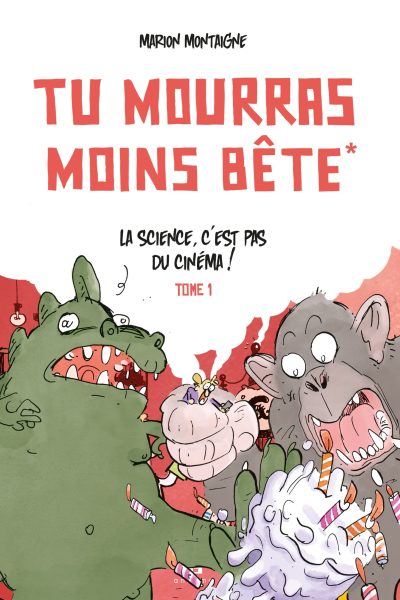 TU MOURRAS MOINS BETE, TOME 1 / NOUVELLE EDITION
