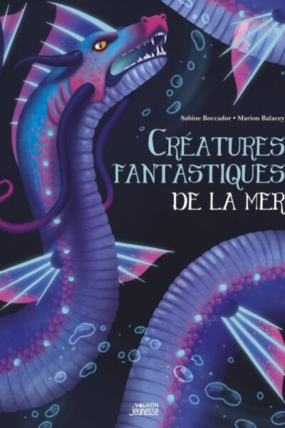 CREATURES FANTASTIQUES DE LA MER