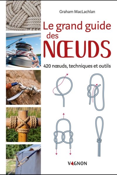 LE GRAND GUIDE DES NOEUDS