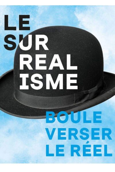 LE SURREALISME BOULEVERSER LE REEL