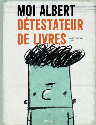 MOI, ALBERT, DETESTATEUR DE LIVRES
