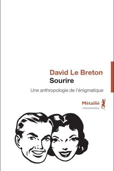SOURIRE - UNE ANTHROPOLOGIE DE L'ENIGMATIQUE