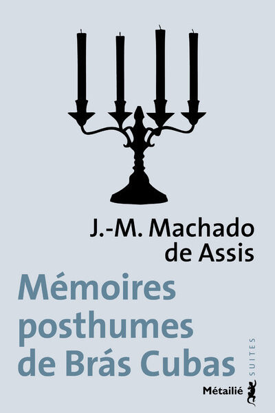 MEMOIRES POSTHUMES DE BRAS CUBAS
