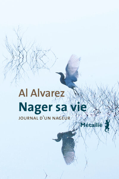 NAGER SA VIE - JOURNAL D'UN NAGEUR