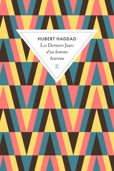 LES DERNIERS JOURS D'UN HOMME HEUREUX