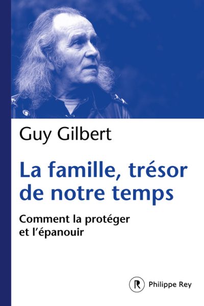 LA FAMILLE, TRESOR DE NOTRE TEMPS
