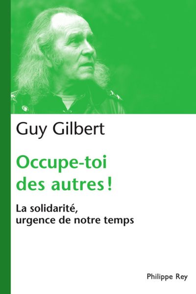 OCCUPE-TOI DES AUTRES  - LA SOLIDARITE URGENCE DE NOTRE TEMPS