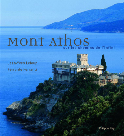 MONT ATHOS SUR LES CHEMINS DE L'INFINI