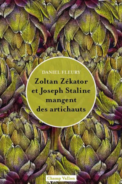 ZOLTAN ZEKATOR ET JOSEPH STALINE MANGENT DES ARTICHAUTS