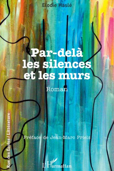 PAR-DELA LES SILENCES ET LES MURS