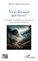 VA ET DEVIENS QUI TU ES !