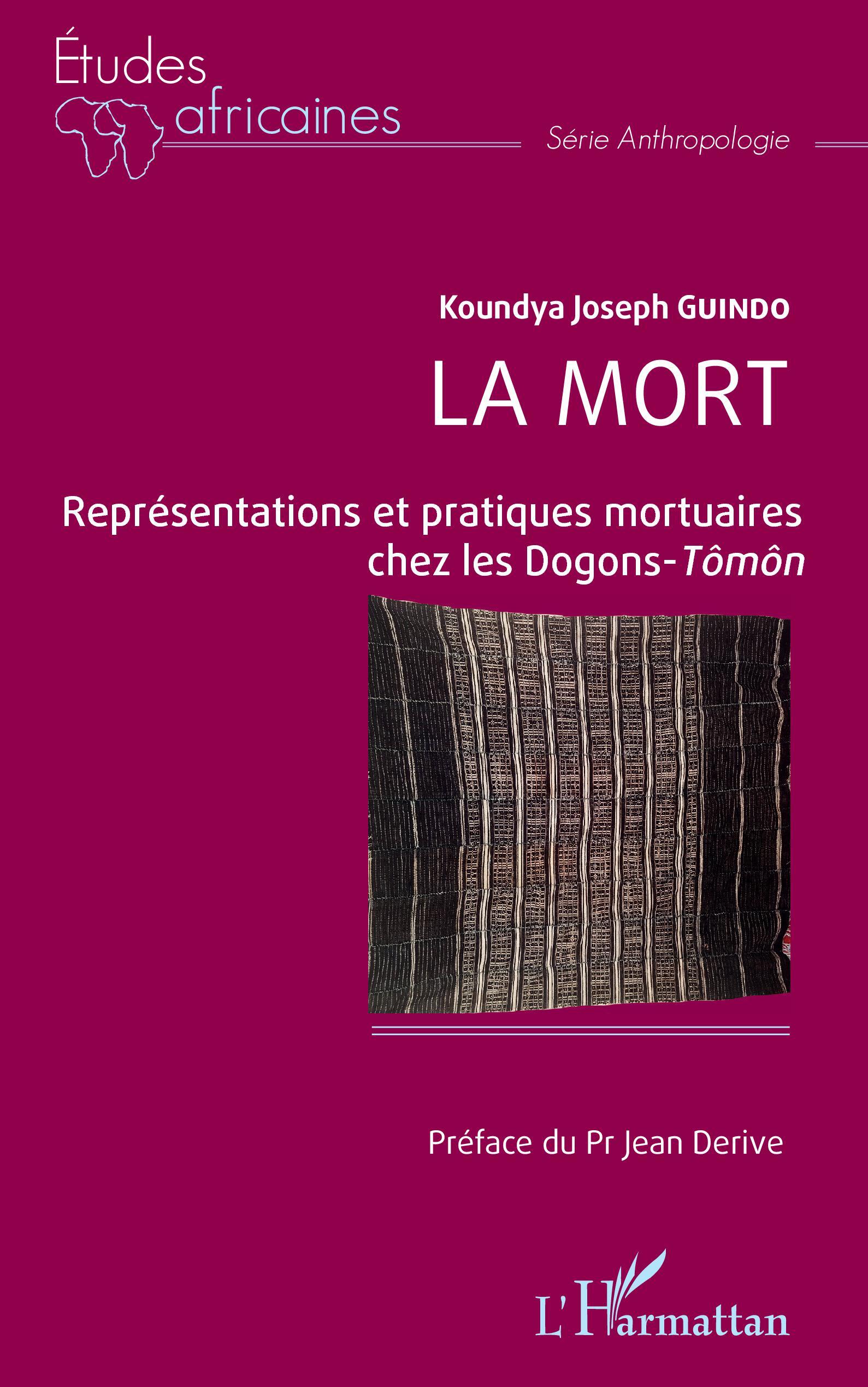 LA MORT - REPRESENTATIONS ET PRATIQUES MORTUAIRES CHEZ LES DOGONS-TOMON
