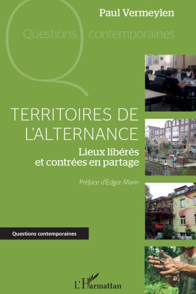 TERRITOIRES DE L'ALTERNANCE - LIEUX LIBERES ET CONTREES EN PARTAGE