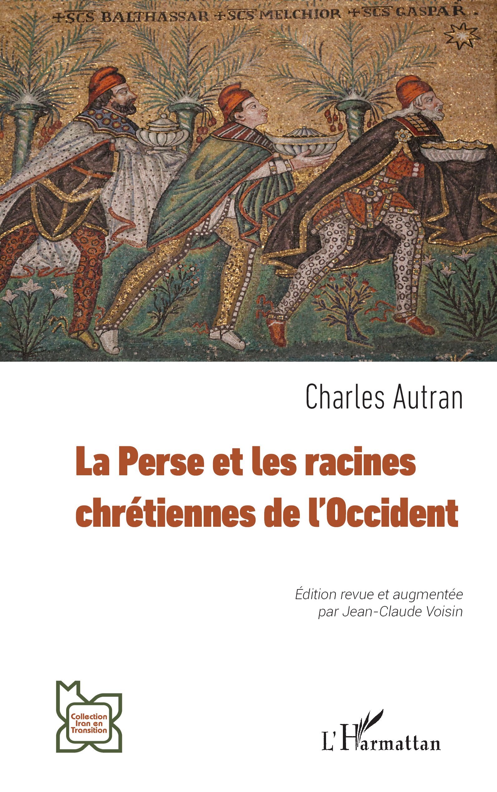 LA PERSE ET LES RACINES CHRETIENNES DE L OCCIDENT