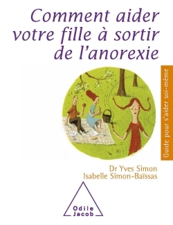 COMMENT AIDER VOTRE FILLE A SORTIR DE L ANOREXIE