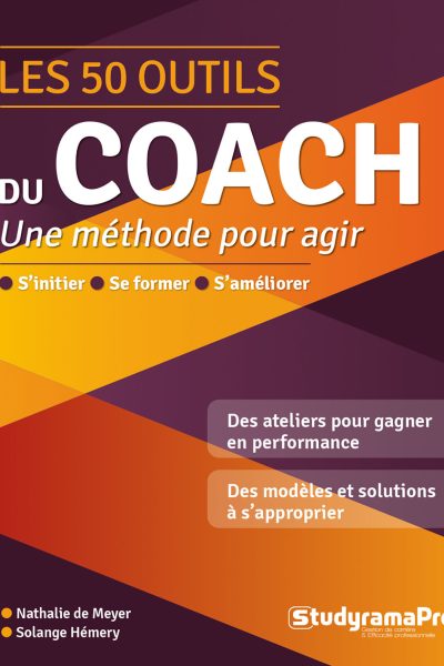 LES 50 OUTILS DU COACH - UNE METHODE POUR AGIR