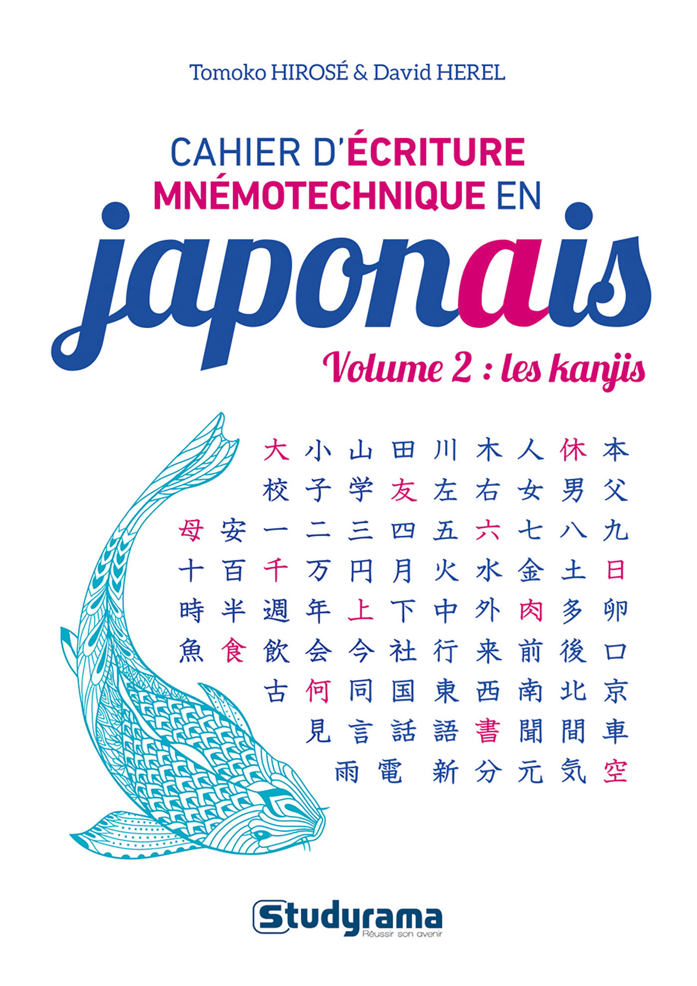LES CAHIERS - CAHIER D ECRITURE MNEMOTECHNIQUE EN JAPONAIS VOLUME 2 : LES KANJIS