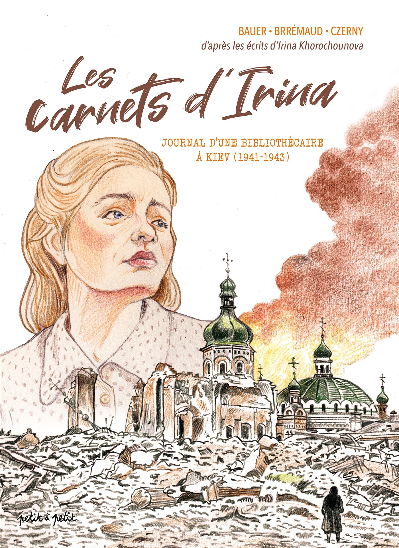 LES CARNETS D'IRINA - JOURNAL D'UNE BBLIOTHECAIRE A KIEV (1941-1943)
