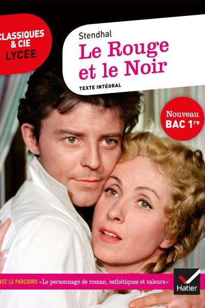 LE ROUGE ET LE NOIR (BAC 2022) - SUIVI DU PARCOURS LE PERSONNAGE DE ROMAN, ESTHETIQUES ET VALEURS