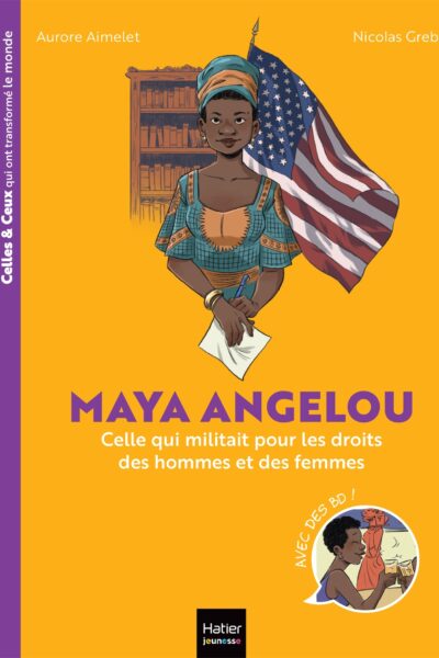 CELLES ET CEUX QUI ONT TRANSFORME LE MONDE - MAYA ANGELOU
