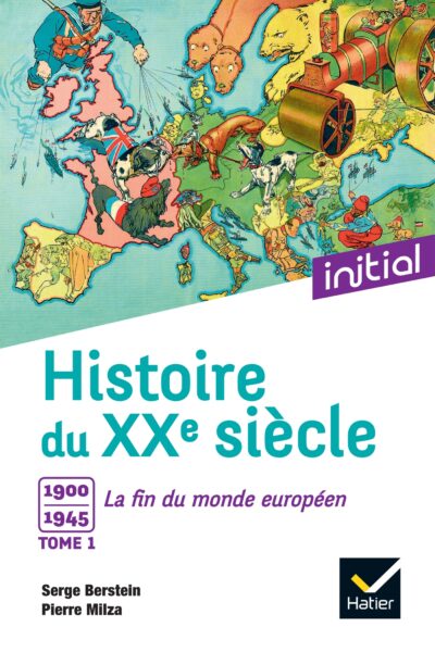 INITIAL - HISTOIRE DU XXE SIECLE TOME 1