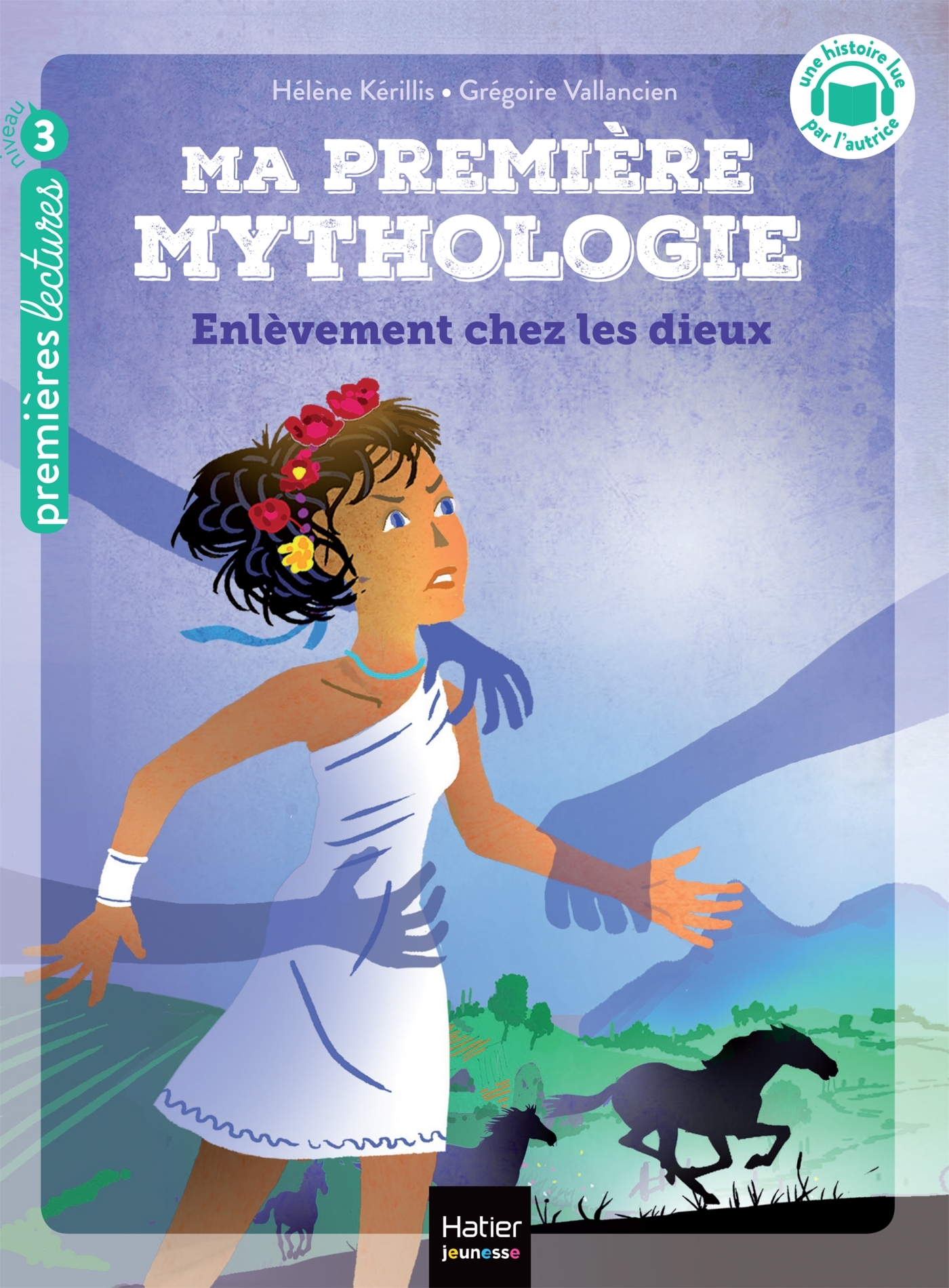 MA PREMIERE MYTHOLOGIE T2 MA PREMIERE MYTHOLOGIE ENLEVEMENT CHEZ LES DIEUX CP/CE1 - 6/7 ANS