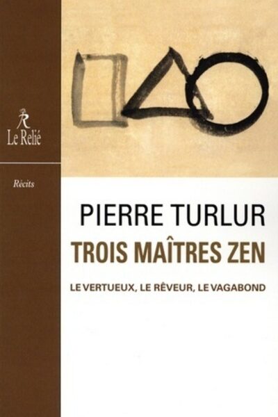 TROIS MAÎTRES ZEN
