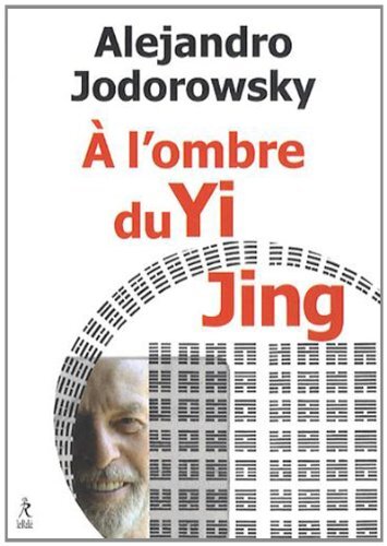 À L'OMBRE DU YI JING - POESOPHIE