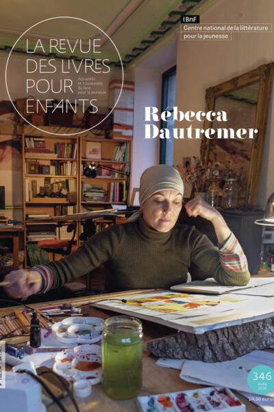 LA REVUE DES LIVRES POUR ENFANTS 346 MARS 2026 DAUTREMER REBECCA