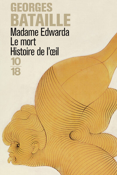 MADAME EDWARDA - LE MORT - HISTOIRE DE L OEIL