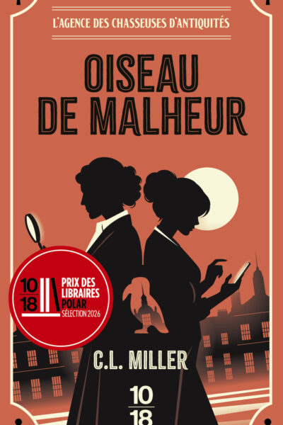 OISEAU DE MALHEUR T01 L'AGENCE DES CHASSEUSES D'ANTIQUITES