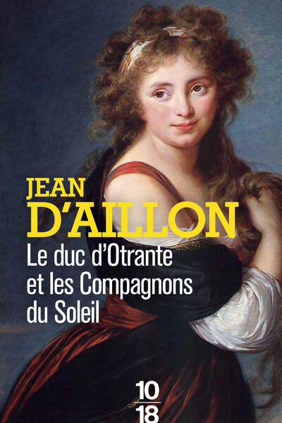 LE DUC D'OTRANTE ET LES COMPAGNONS DU SOLEIL