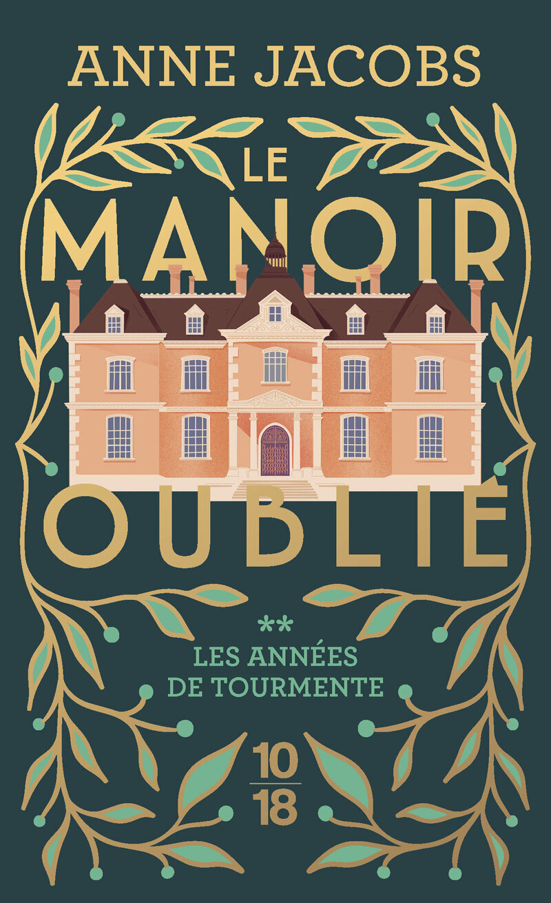LE MANOIR OUBLIE - LES ANNEES DE TOURMENTE - TOME 2