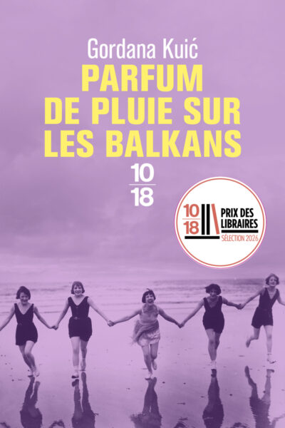 PARFUM DE PLUIE SUR LES BALKANS