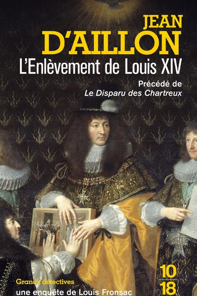 L'ENLEVEMENT DE LOUIS XIV