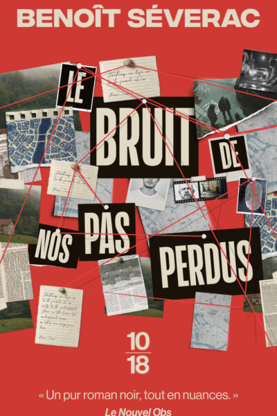 LE BRUIT DE NOS PAS PERDUS