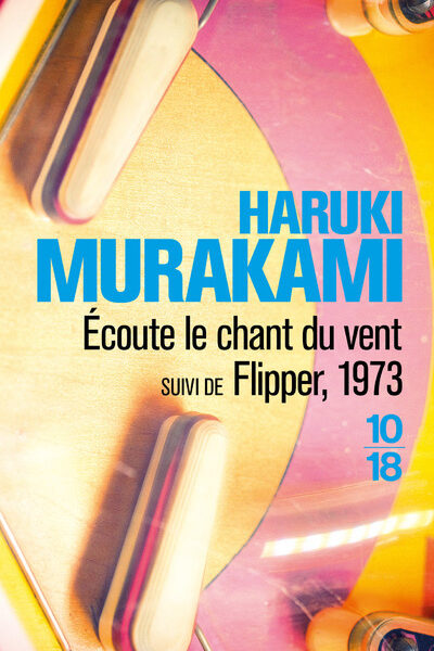 ECOUTE LE CHANT DU VENT suivi de FLIPPER, 1973