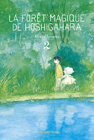 LA FORÊT MAGIQUE DE HOSHIGAHARA T02