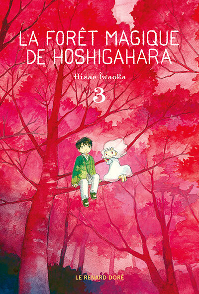 LA FORÊT MAGIQUE DE HOSHIGAHARA T03