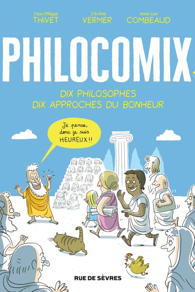 EDITION AUGMENTEE PHILOCOMIX T1  - DIX PHILOSOPHES, DIX APPROCHES DU BONHEUR