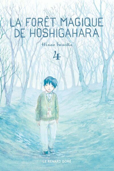 LA FORÊT MAGIQUE DE HOSHIGAHARA T04