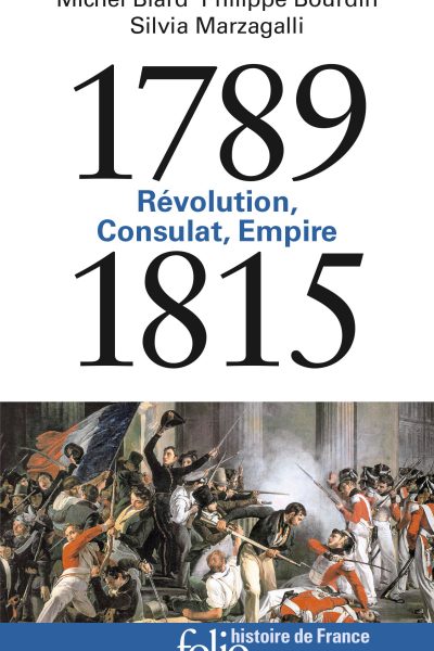 1789-1815 - REVOLUTION, CONSULAT, EMPIRE