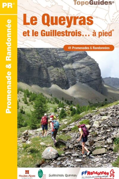 LE QUEYRAS ET LE GUILLESTROIS... A PIED