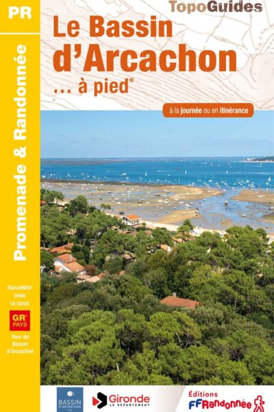 LE BASSIN D'ARCACHON A PIED - REF P331
