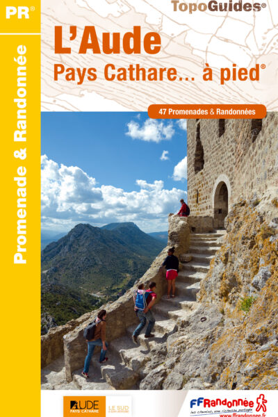 L'AUDE PAYS CATHARE... A PIED