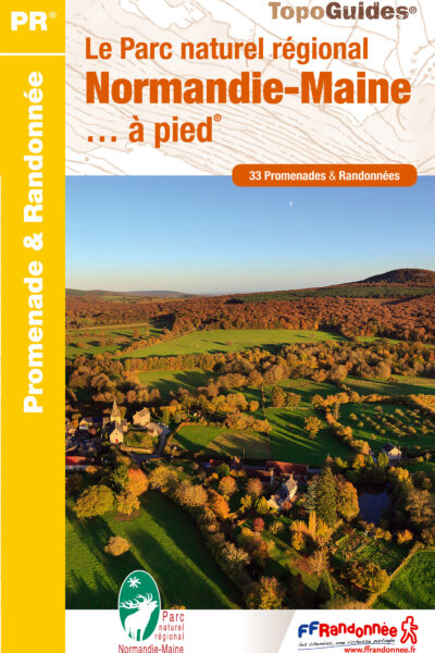 LE PARC NATUREL REGIONAL NORMANDIE-MAINE... A PIED